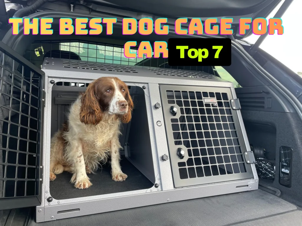 7 Best Dog Cage for Car (Vet-Approved & Crash-Tested Picks) 2 back seat dog cage double dog cage for car large dog cage for car small dog cage for car dog travel cage for car
